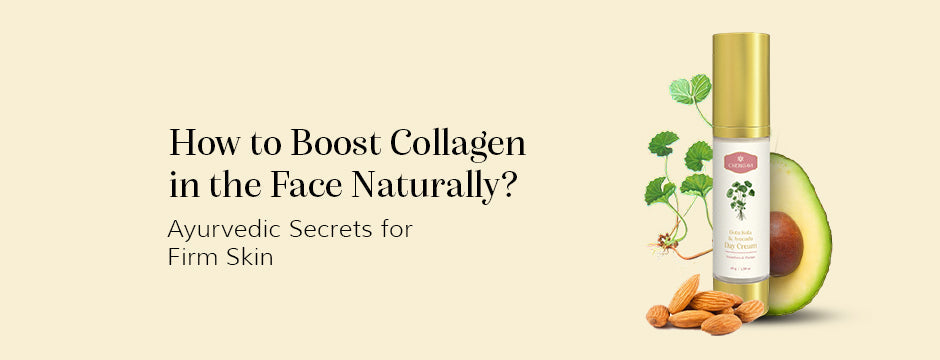 How to Boost Collagen in the Face Naturally |  Ayurvedic Secrets for Firm Skin